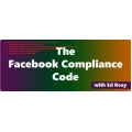 Ed Reay - The Facebook Compliance Code Update 1