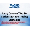 Larry Connors - Top 20 SP500 Trading Strategies Course (Total size: 190.2 MB Contains: 7 files)