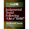 Russell Sands Judgemental Trend Following Like A Turtle (Enjoy Free BONUS Stephen Cox Natural Order Trading Method with bonus)