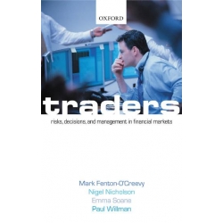 Mark Fenton-O'Creevy - Traders - Risks, Decisions And Management 