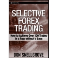 Selective Forex Trading How to Achieve Over 100 Trades in a Row Without a Loss (Enjoy Free BONUS Red Phoenix System Forex Manual Trading Strategy)