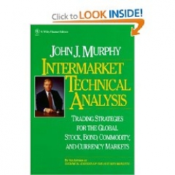 Intermarket Technical Analysis: Trading Strategies for the Global 
