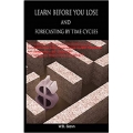 W.D.Gann - Learn Before You Lose and Forecasting by Time Cycles (Total size: 1.9 MB Contains: 2 files)