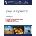 David Duty's Common Sense Commodities Trading Course  (Total size: 273.1 MB Contains: 12 folders 160 files)