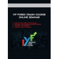 Improve Your Future (IYF) Trading Seminar FOREX CRASH Video COURSE ONLINE SEMINAR