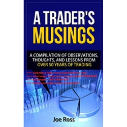 A Trader's Musings A Compilation - Joe Ross  (Total size: 21.6 MB Contains: 1 folder 9 files)