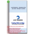 LiveTraders - Trading with an Edge Bronze Course (Total size: 415.8 MB Contains: 5 files)