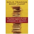 Gold Trading Boot Camp (Enjoy Free BONUS Bill Poulos Gold & Silver Profit System)