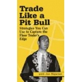 Trade Like a Pit Bull Strategies Jon Najarian (Enjoy Free BONUS Forex Oracle EA and Oracle Classic EA)