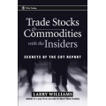 Trade Stocks and Commodities The Insiders Secrets of the COT Report