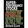 Richard Love – Superformance Stocks An Investment Strategy for the Individual Investor Based on the 4-Year Political Cycle (Total size: 24.9 MB Contains: 4 files)