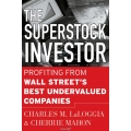 The Superstock Investor Profiting from Wall Street Best Undervalued