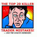 The top 20 killer trader mistakes and the coach remedies