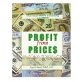 Profit from Prices All You Need for Profit in Stock Trading Is Stock Prices