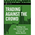 Trading Against The Crowd (SEE 1 MORE Unbelievable BONUS INSIDE!!Rob Hoffman – Advanced Trading Strategies)