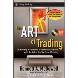 The ART of Trading: Combining the Science of Technical Analysis with the Art of Reality-Based Trading (Wiley Trading)