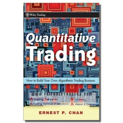 Quantitative Trading How to Build Your Own Algorithmic Trading Business(Enjoy Free BONUS The Simplest Forex Pips manual and bonus Cruscotto Indicator)