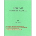 J D Hamon - Spike-35 Traders Manual  (Total size: 4.3 MB Contains: 4 files)