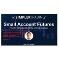 Simpler Trading - Small Account Futures BASIC (Total size: 6.63 GB Contains: 5 folders 39 files)