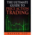 Rayner Teo The Ultimate Guide To Price Action Trading (Total size: 7.6 MB Contains: 4 files)