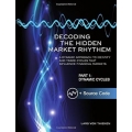 von Thienen, Lars - Decoding The Hidden Market Rhythm - Part 1: Dynamic Cycles: A Dynamic Approach To Identify And Trade Cycles That Influence Financial Markets (WhenToTrade)
