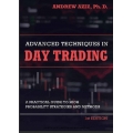 1st EDITION Advanced Techniques in Day Trading A Practical Guide to High Probability Day Trading Strategies and Methods
