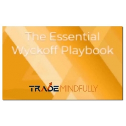 Trade Mindfully - The Essential Wyckoff Playbook (Total size: 1.93 GB Contains: 22 files)