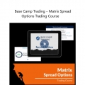 Base Camp Trading – Matrix Spread Options Trading Course (Total size: 3.13 GB Contains: 2 folders 30 files)