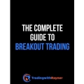 The Complete Guide To Breakout Trading