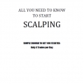 All You Need to Know to Start Scalping SIMPLE ENOUGH TO GET YOU STARTED Only 4 Trades per Day