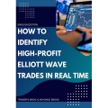 FOREX EBOOK [ENG] - HOW TO IDENTIFY HIGH-PROFIT ELLIOTT WAVE TRADES IN REAL TIME
