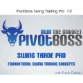 Pivotboss Swing Trading Pro 1.0 FOUNDATIONAL SWING TRADING CONCEPTS with Frank Ochoa