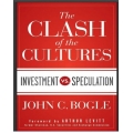 The Clash of the Cultures Investment vs. Speculation by JOHN C. BOGLE (Total size: 5.8 MB Contains: 4 files)