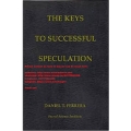 Daniel Ferrera The Keys To Successful Speculation (Total size: 2.2 MB Contains: 4 files)