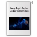 The ultimate George Angell – Spyglass & LSS Day Trading Workshop (Enjoy Free BONUS Black-Dog forex system)